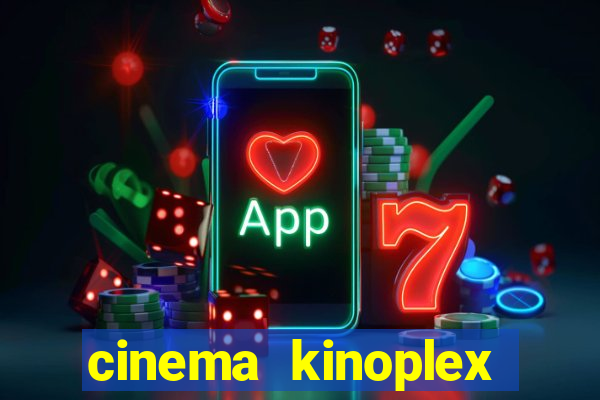 cinema kinoplex norte shopping